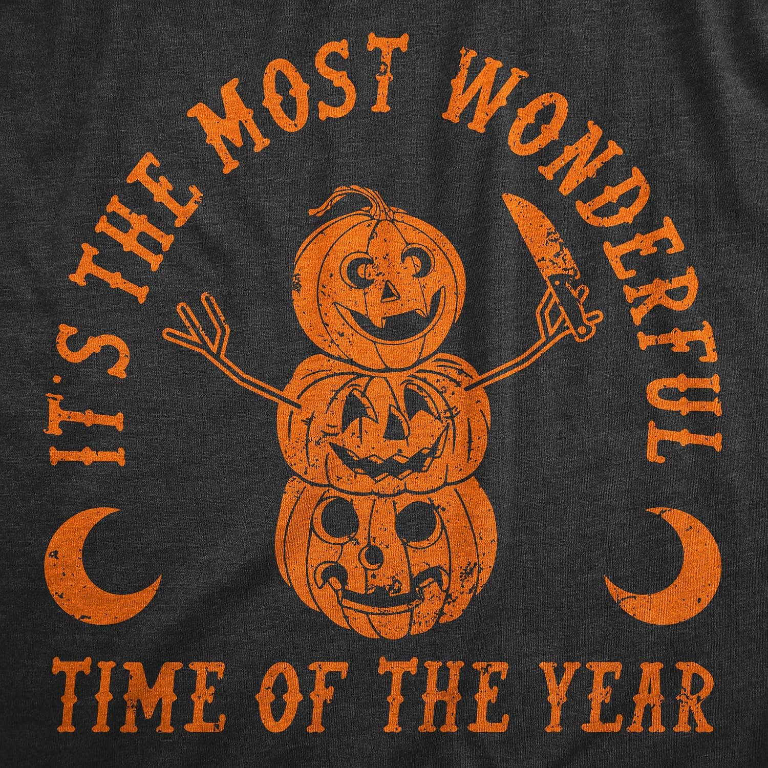 Womens Its The Most Wonderful Time of The Year T Shirt Funny Halloween Creepy Season Lovers Tee for Ladies