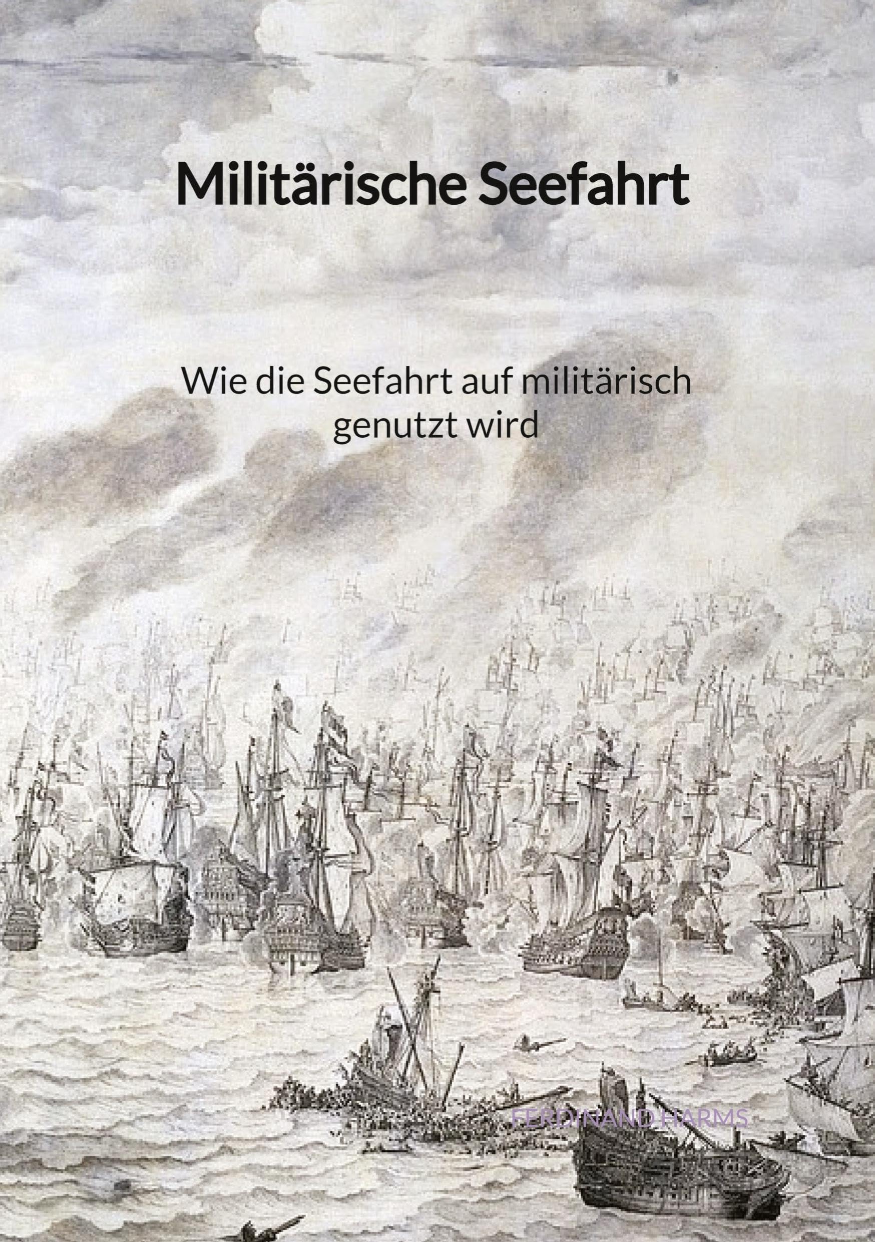Militärische Seefahrt - Wie die Seefahrt auf militärisch genutzt wird: DE