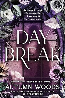 Daybreak: Sorrowsong University Book 2 by Autumn Woods - Dark Academia Romance, Grumpy x Grumpy Suspense Thriller