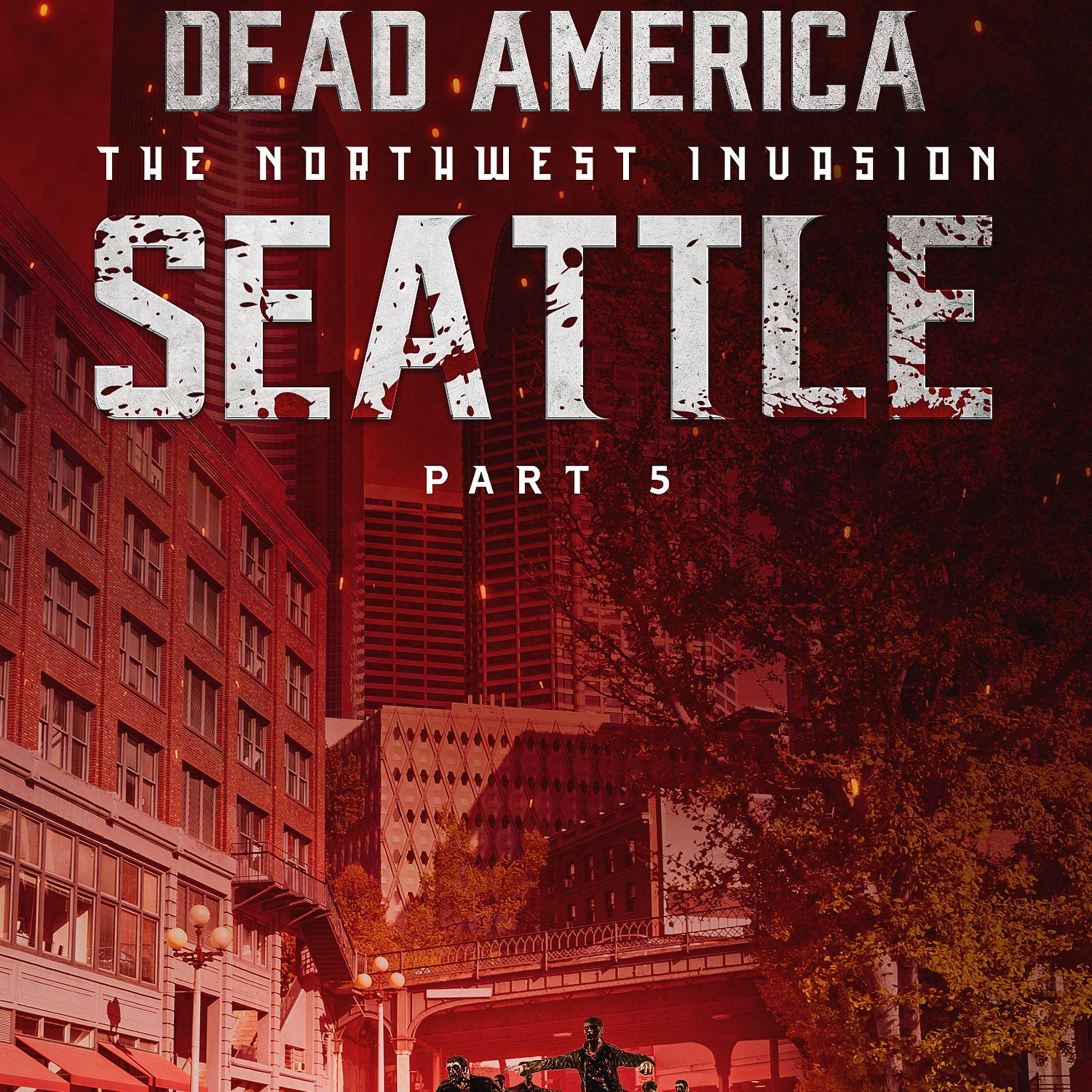 Cover art for Dead America: Seattle, Part 5
