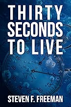 Thirty Seconds to Live (The Blackwell Files Book 10) - coolthings.us