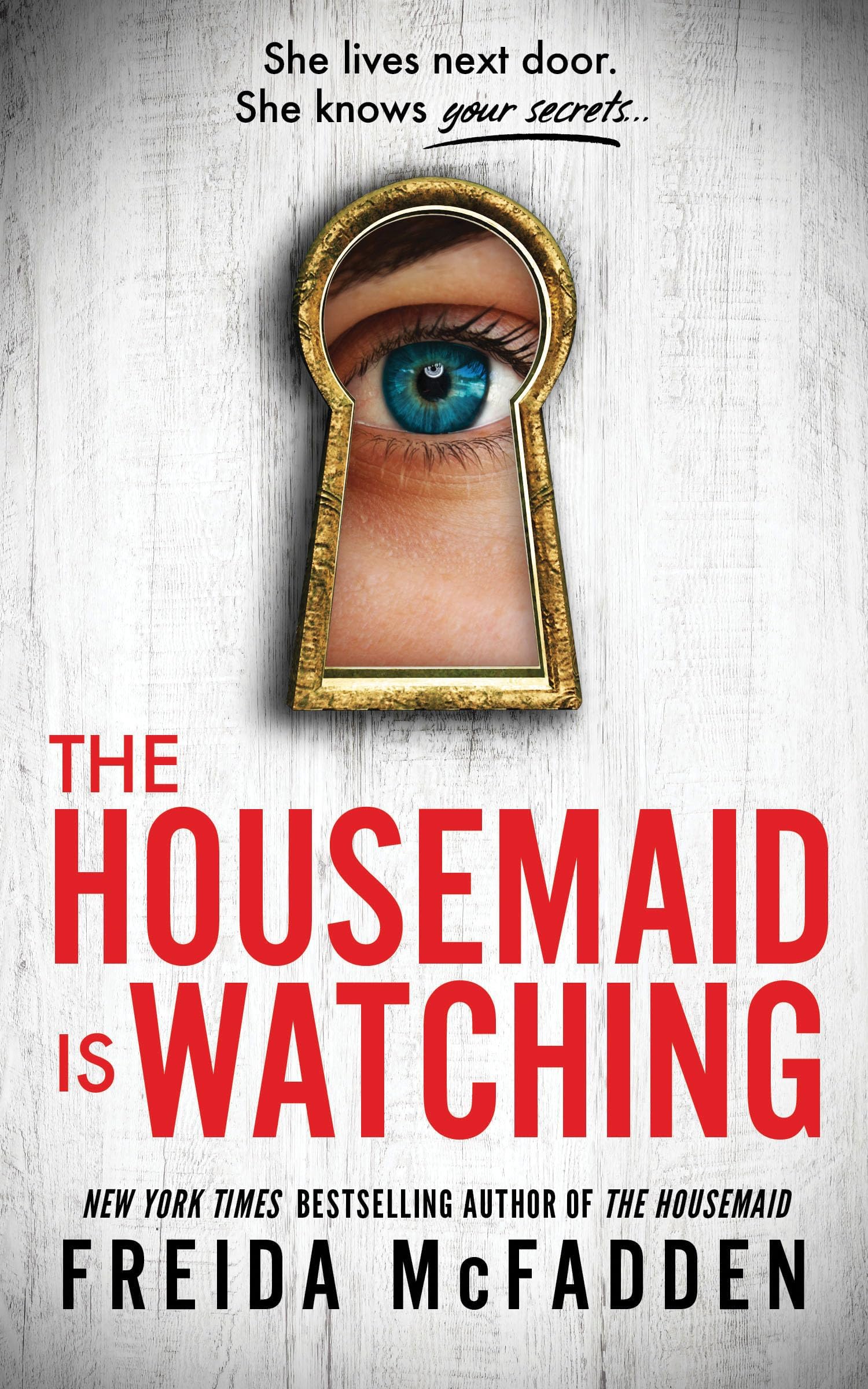 The Housemaid Is Watching: A Gripping Psychological Thriller Packed with Twists