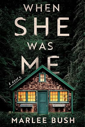 When She Was Me: A Novel