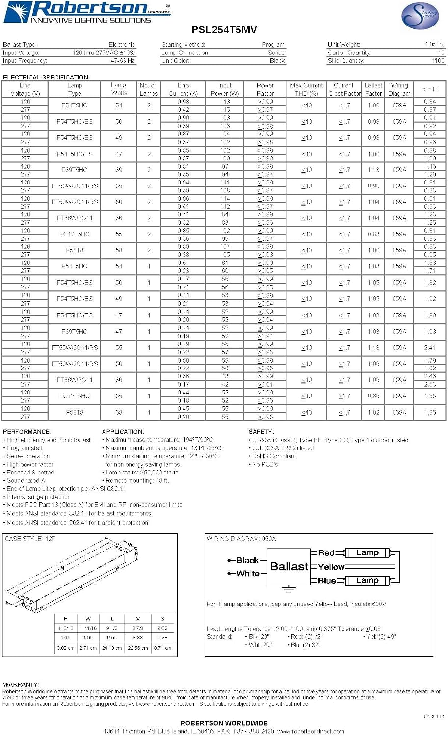 Robertson PSL254T5MV (3P20142) Electronic Fluorescent Ballast, 120-277V, Designed for 1 or 2 T5 Fluorescent HO lamps operating between 39W-55W (F39T5HO thru FC12T5HO) and 1 or 2 F58T8 lamps