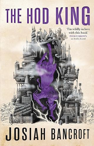 The Hod King: Book Three of the Books of Babel