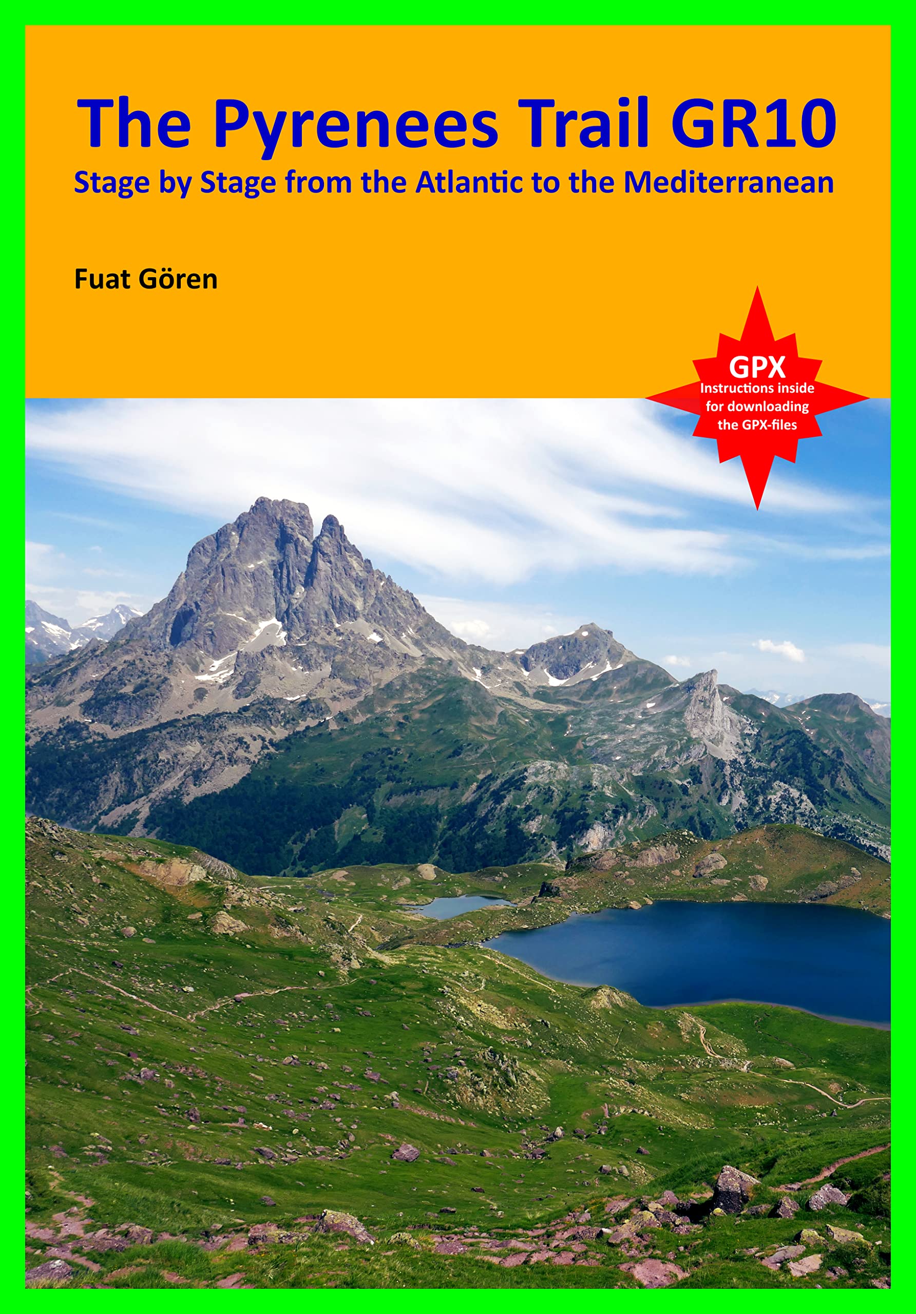 The Pyrenees Trail GR10: Stage by Stage from the Atlantic to the Mediterranean