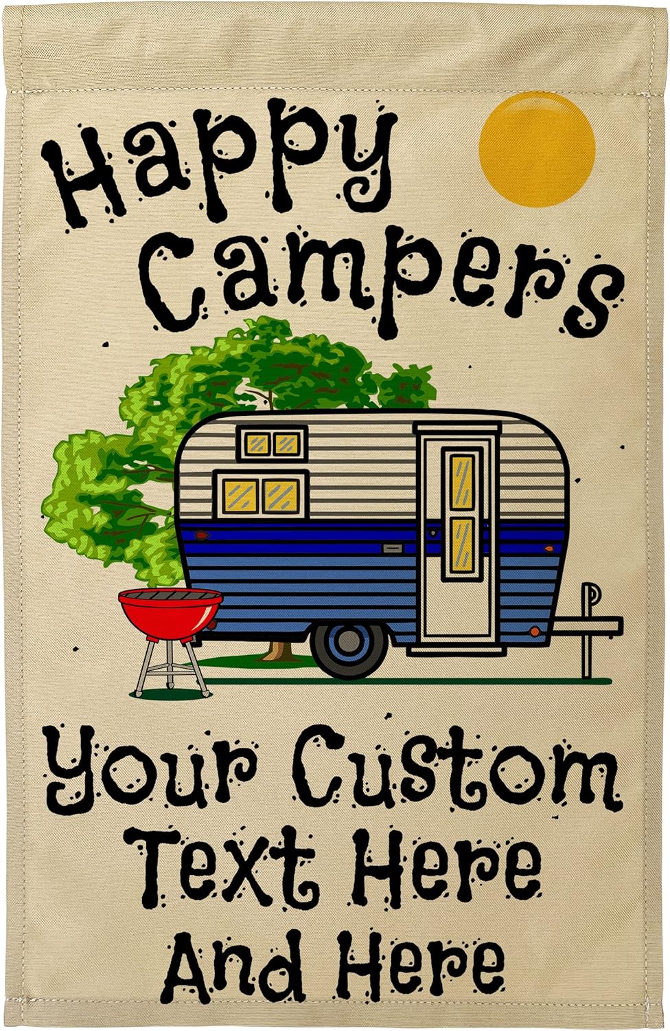Personalized Camping Garden Sized Flag, Happy Campers and Vintage Travel Trailer Graphic, with 3 Additional Lines of Custom Text, Printed on Tan Fabric, Blue Camper