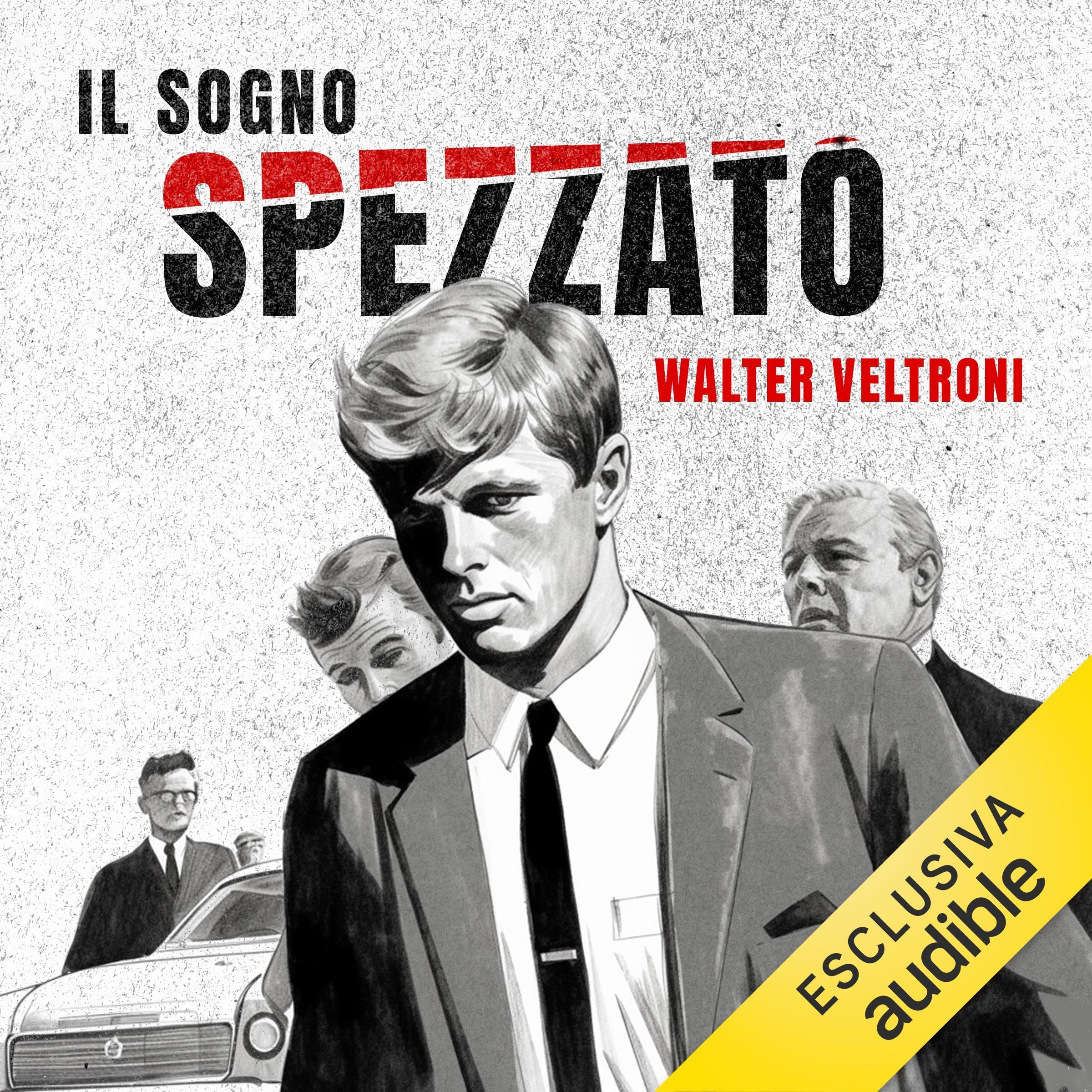 Il sogno spezzato - Le idee di Robert Kennedy