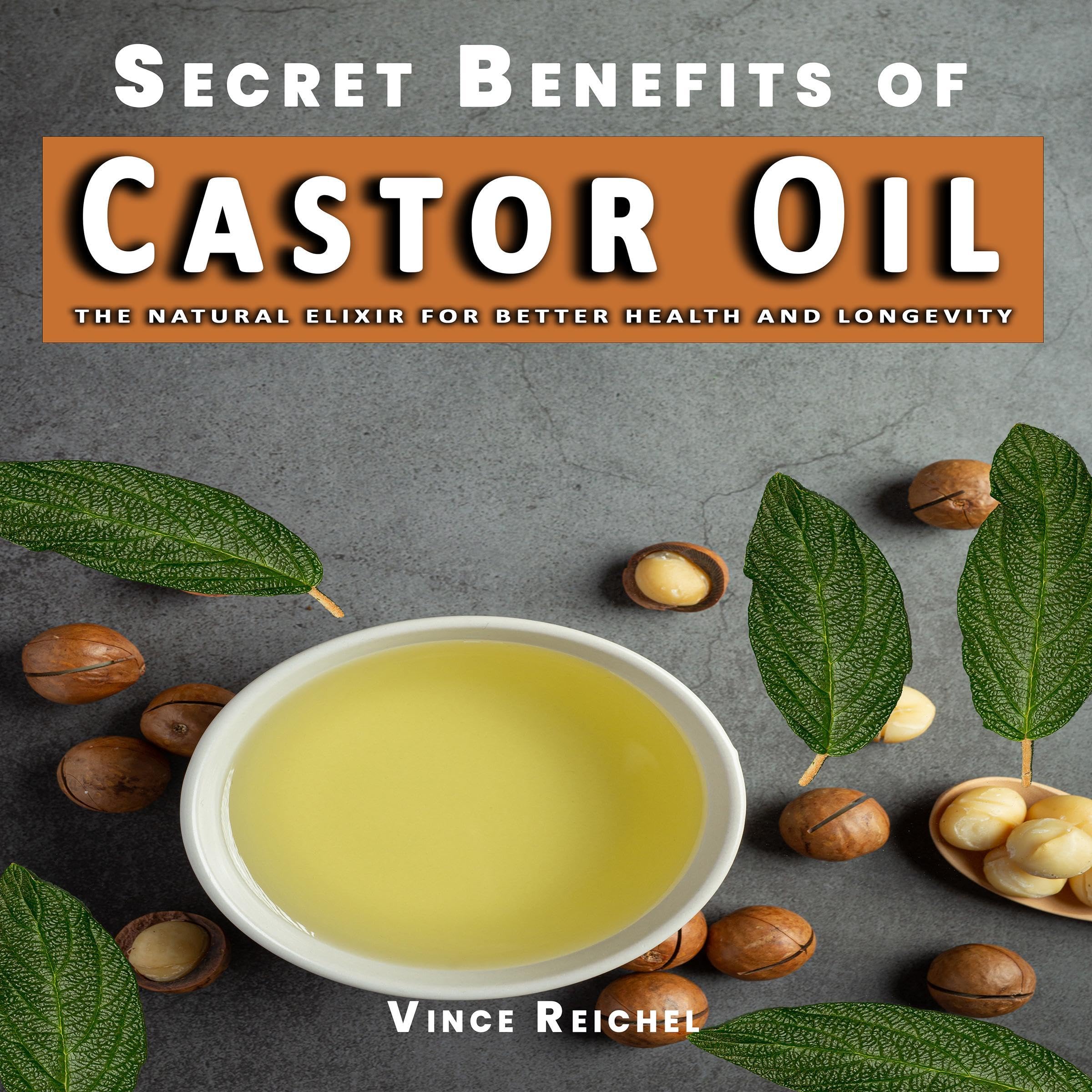 Secret Benefits of Castor Oil