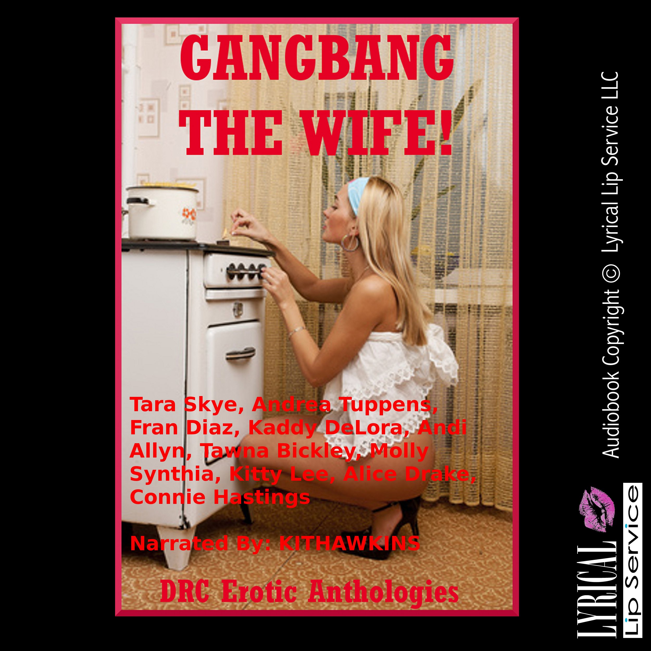 Gangbang the Wife!: Ten Explicit Rough Group Sex Hot Wife Erotica Stories