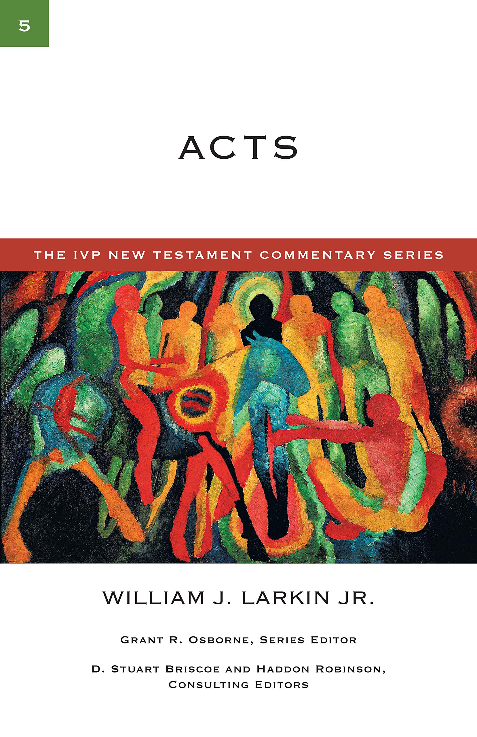 Acts: Volume 5 (The IVP New Testament Commentary, 5)
