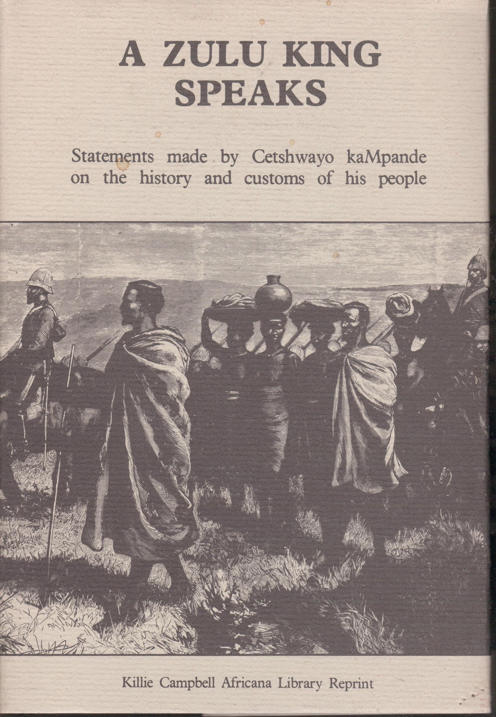 Buy A Zulu king speaks: Statements made by Cetshwayo kaMpande on the ...