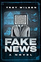 Fake News: A Novel