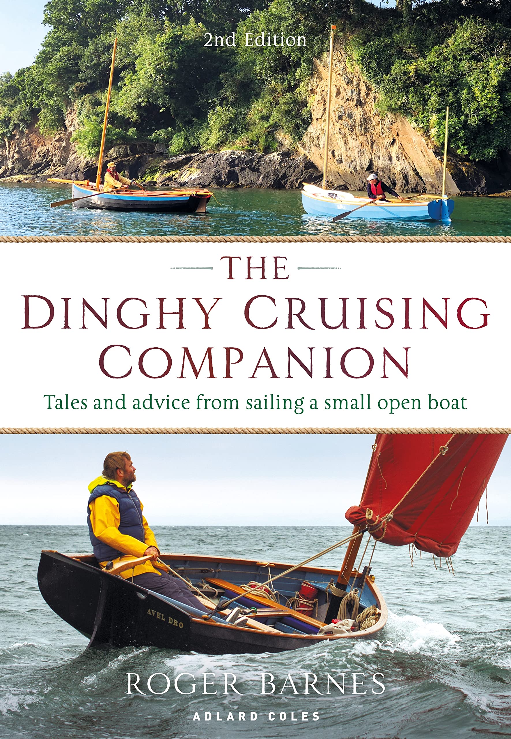 The Dinghy Cruising Companion 2nd edition: Tales and Advice from Sailing a Small Open Boat (English Edition)