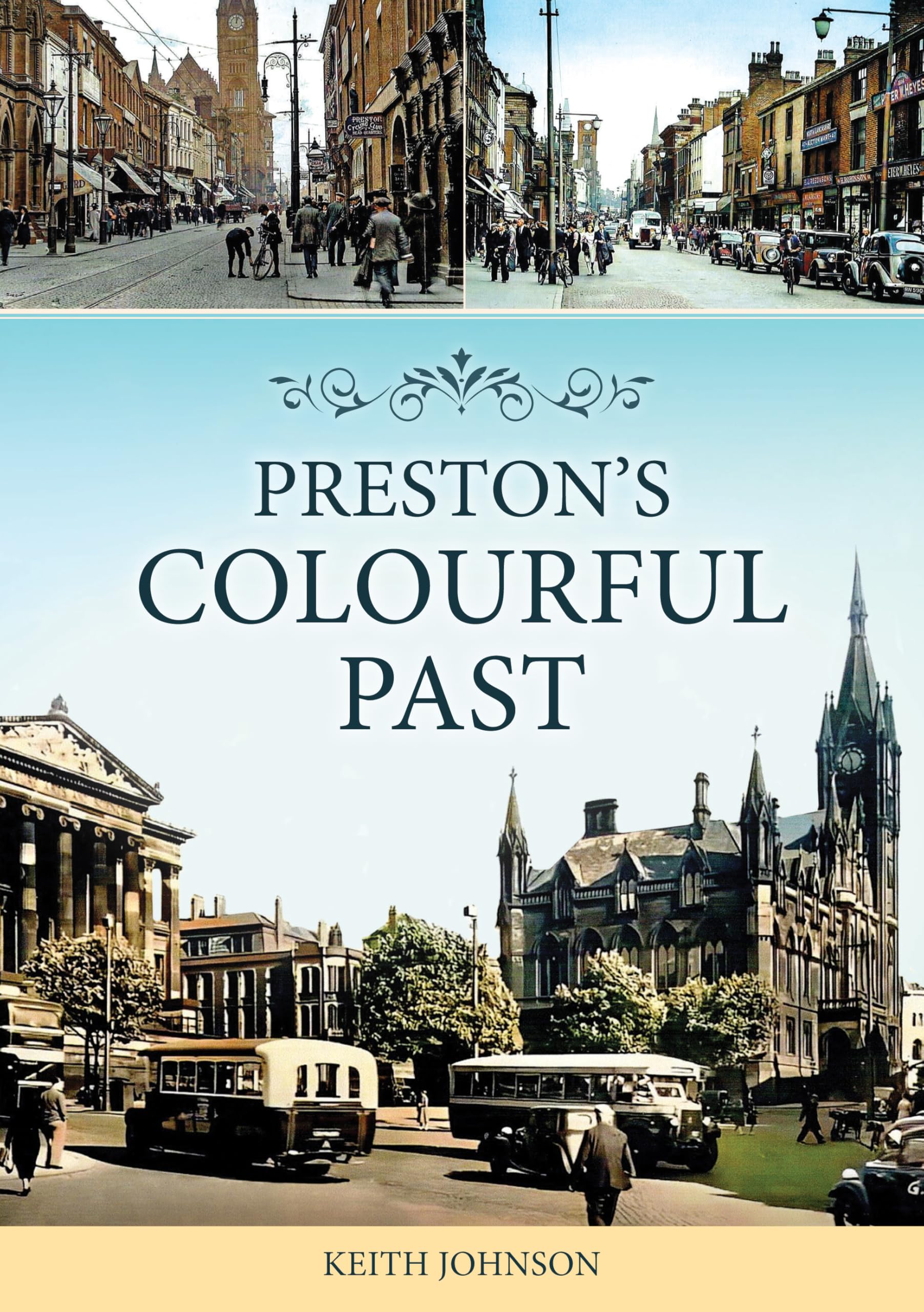 Preston's Colourful Past by Keith Johnson (Paperback Book)