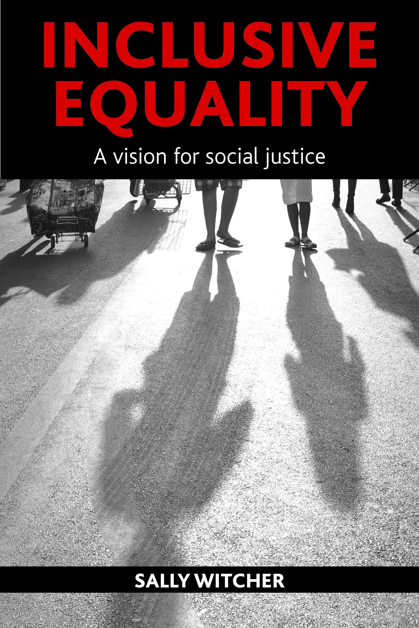 Inclusive equality: A Vision for Social Justice