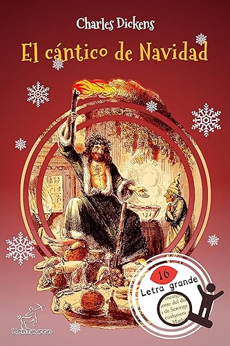 El cántico de Navidad (Un villancico en Prosa que es "Un cuento Navideño de Fantasmas") Nueva edición ilustrada con dibujos originales de John Leech