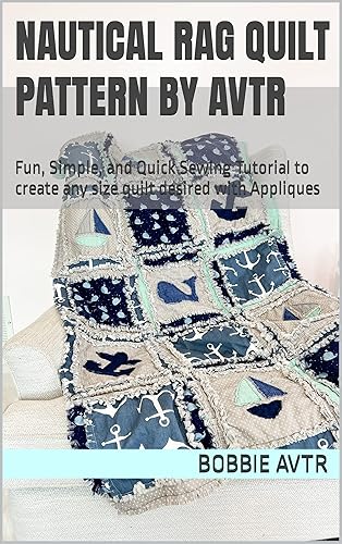 Nautical Rag Quilt Pattern by AVTR: Fun, Simple, and Quick