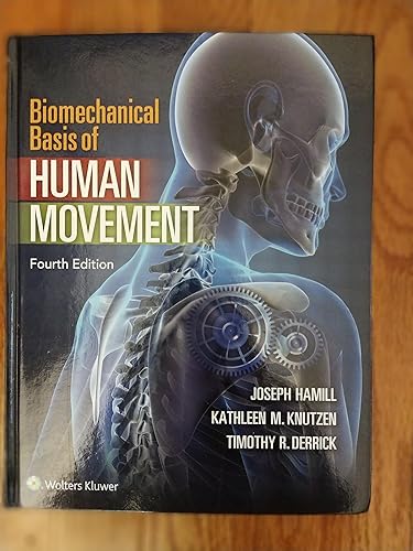 Biomechanical Basis of Human Movement