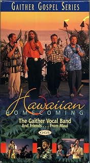 Hawaiian Homecoming: The Gaither Vocal Band and Friends… From Maui (Gaither Gospel Series)