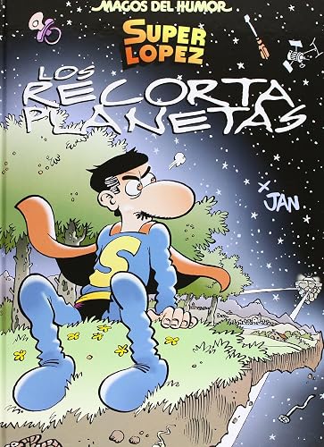 Superlópez. Los Recortaplanetas (Magos del Humor 154) (Bruguera Clásica)
