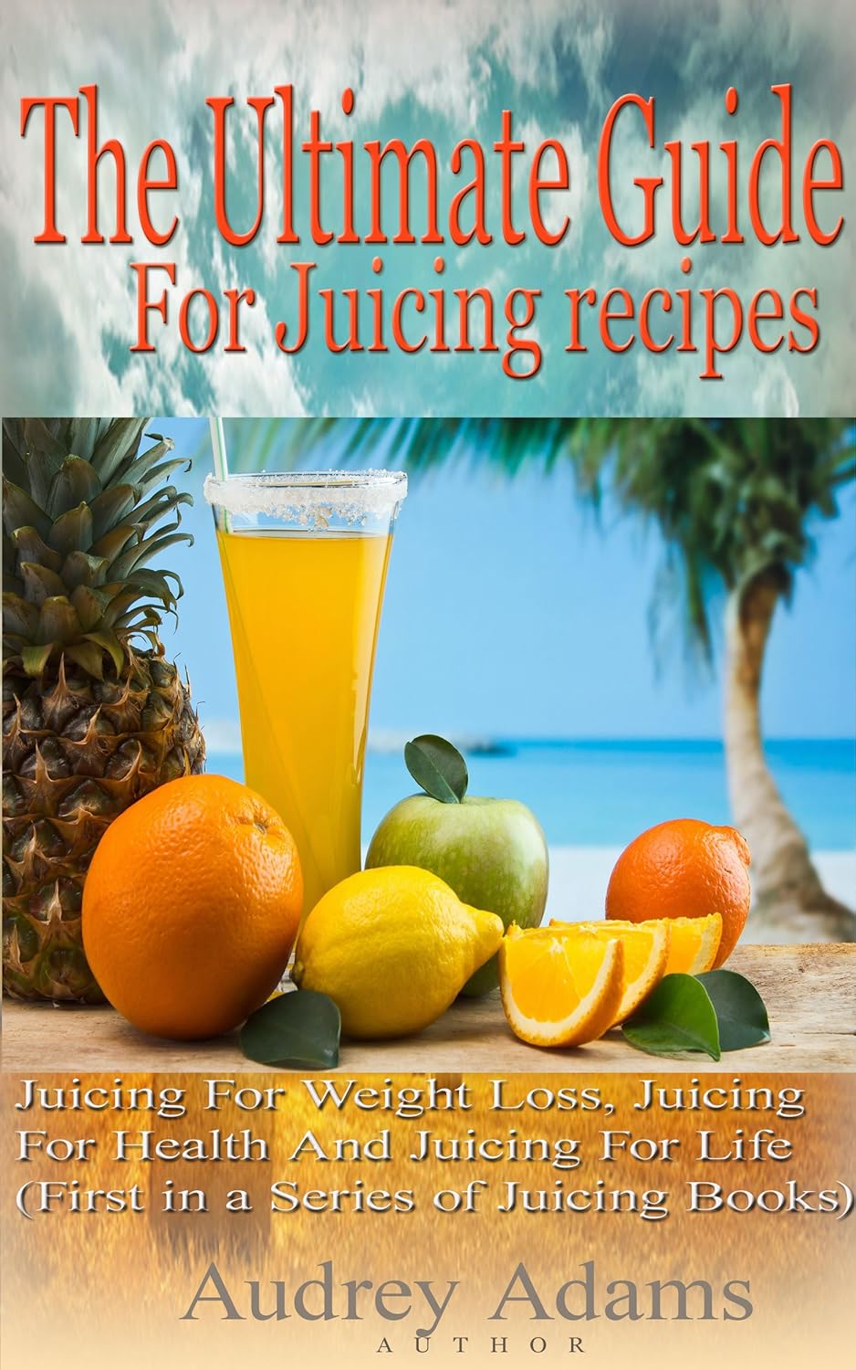 Amazon.co.jp The Ultimate Guide For Juicing Recipes Juicing For