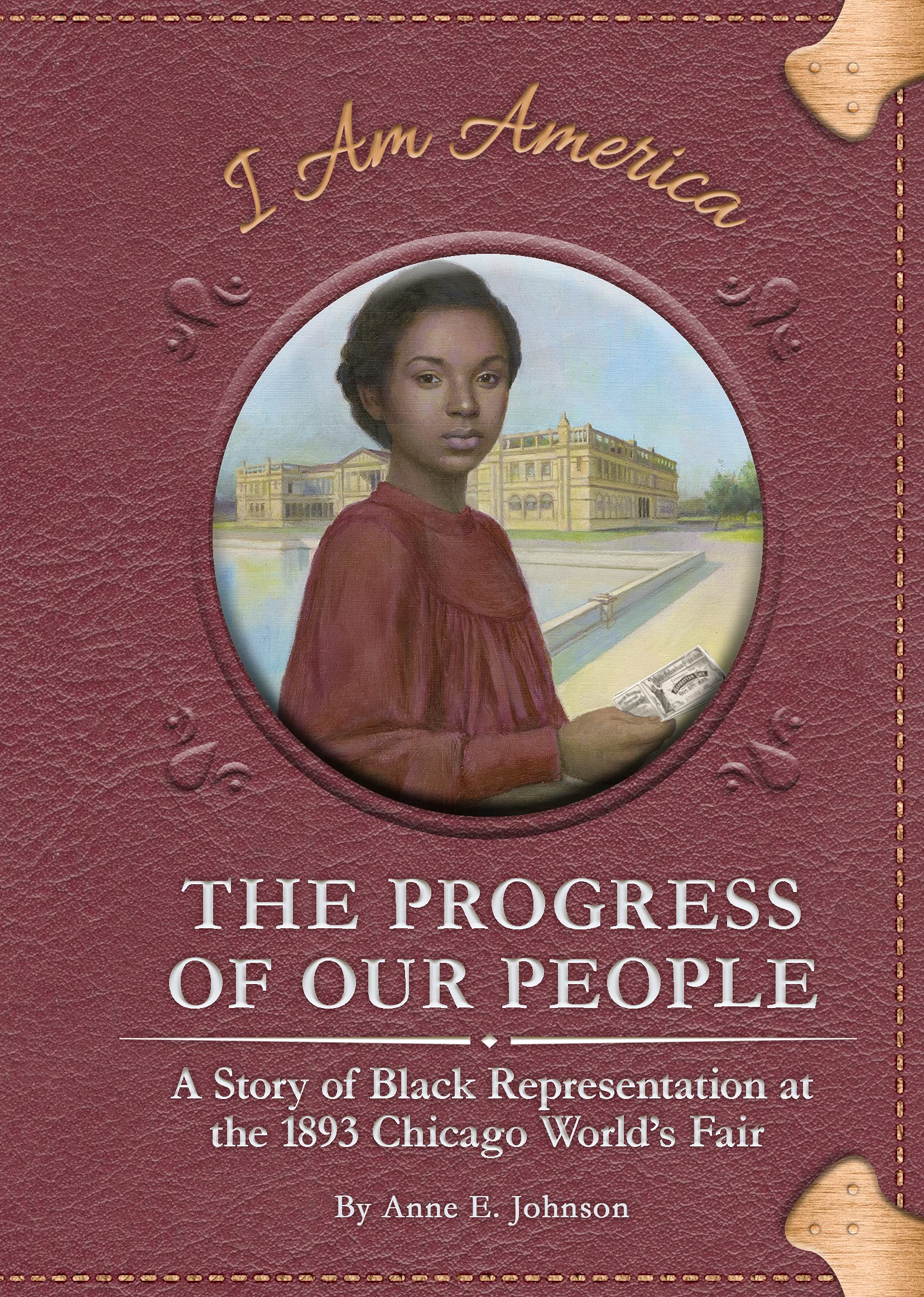 Buy The Progress of Our People: A Story of Black Representation at the 1893 Chicago World's Fair (I Am America) — BookShops.in