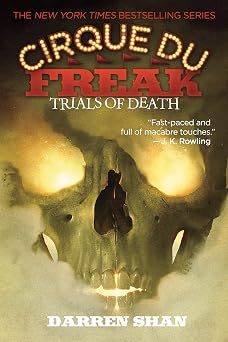 Cirque Du Freak Trials of Death Book 5 in the Saga of Darren Shan
