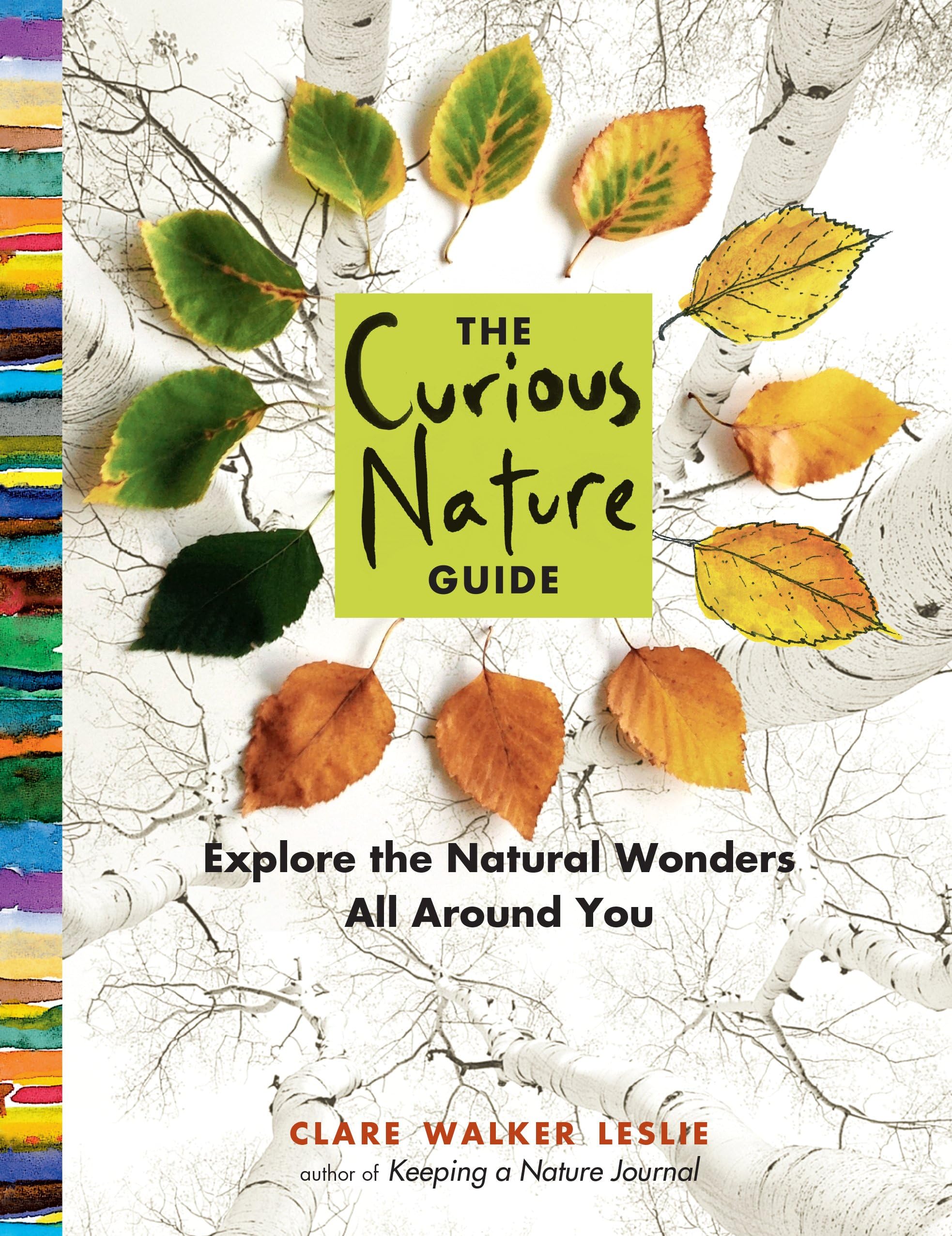 Storey Publishing The Curious Nature Guide: Explore the Natural Wonders All Around You