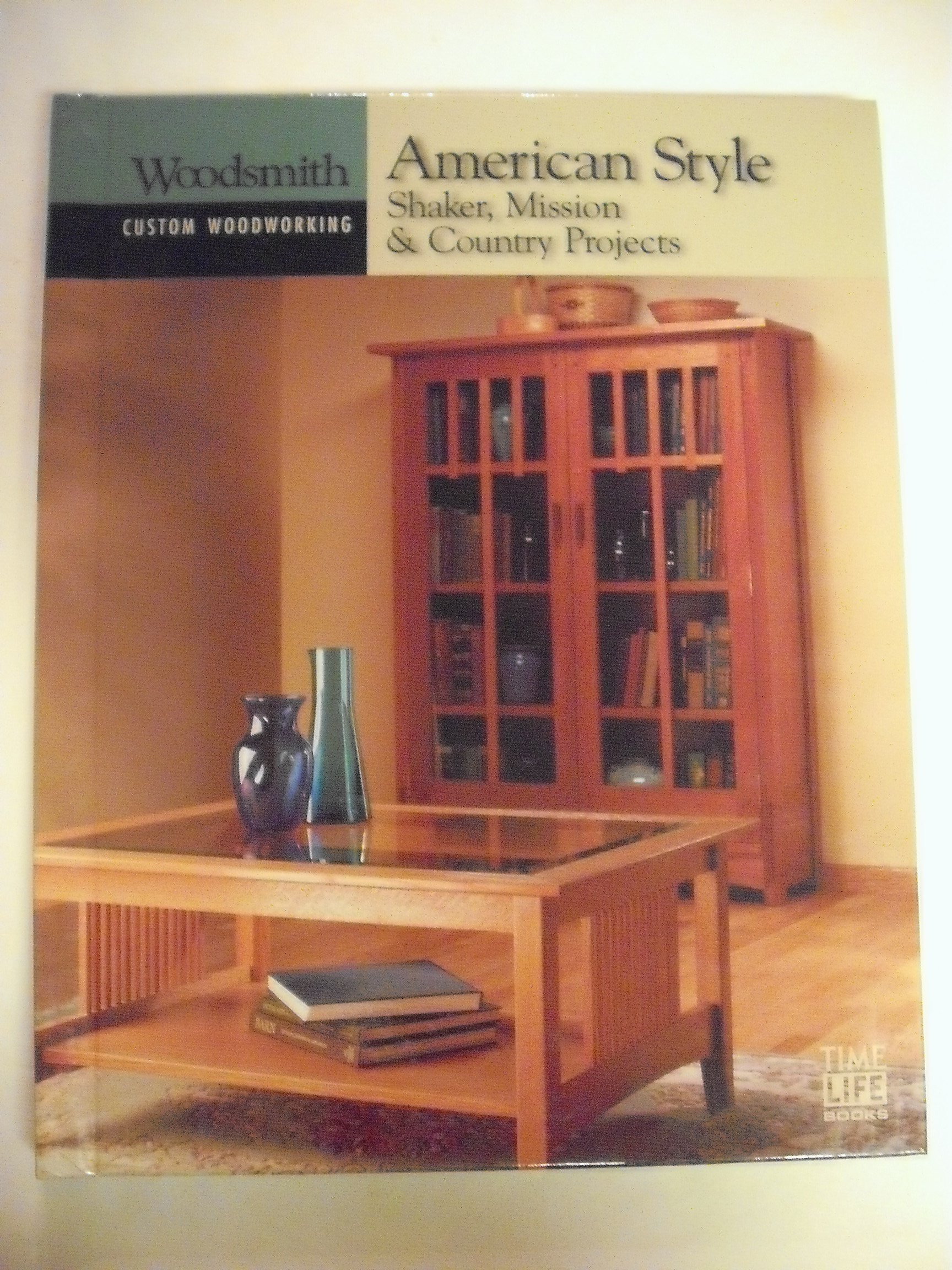 Buy American Style: Shaker, Mission & Country Projects (Custom Woodworking) — BookShops.in