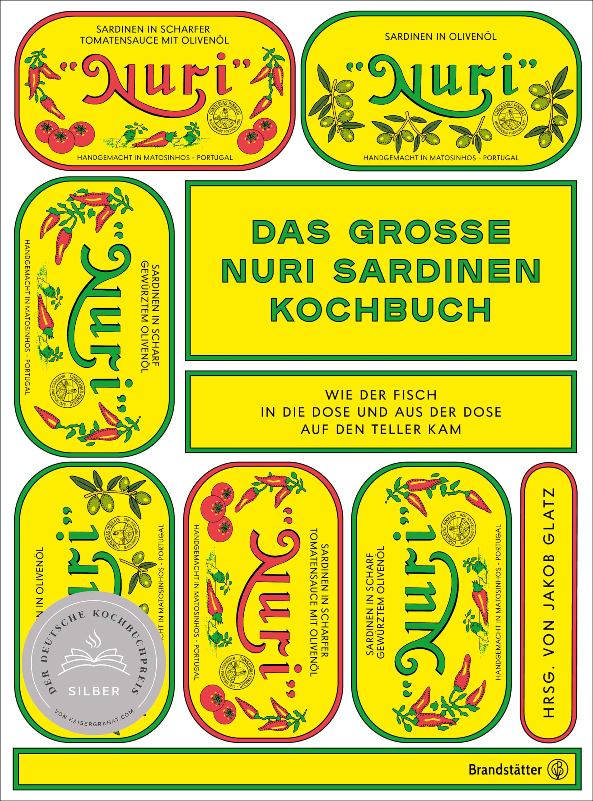 Das große Nuri Sardinen Kochbuch: Eine Reise nach Portugal - Wie der Fisch in die Dose und aus der Dose auf den Teller kam