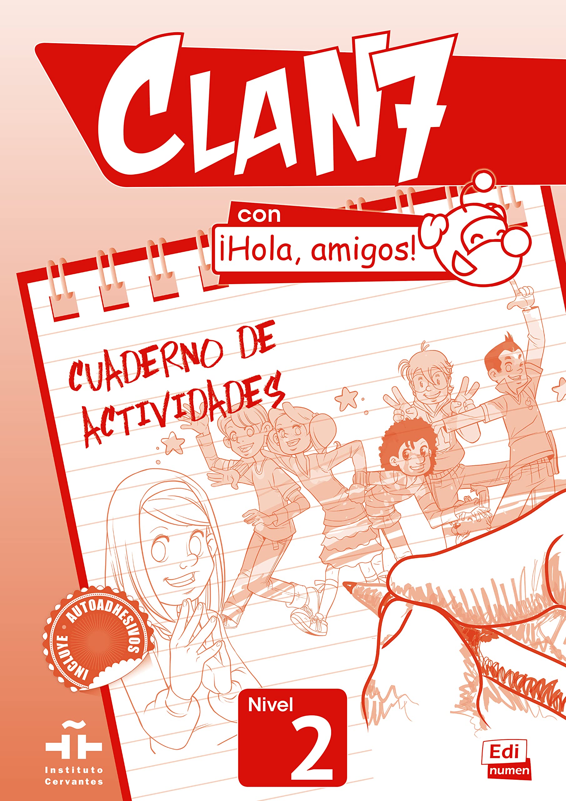 Clan 7 con Hola Amigos 2 : Exercises Book: Cuaderno de Actividades Nivel 2