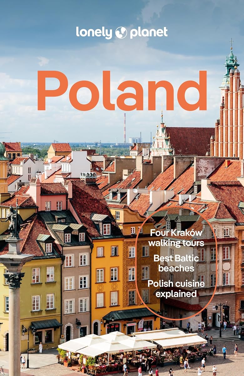 Lonely Planet Poland: Plan the Trip of a Lifetime | Detailed Itineraries & Maps | Insider Tips | Covers Warsaw, Krakow, Gdansk and more (Travel Guide)