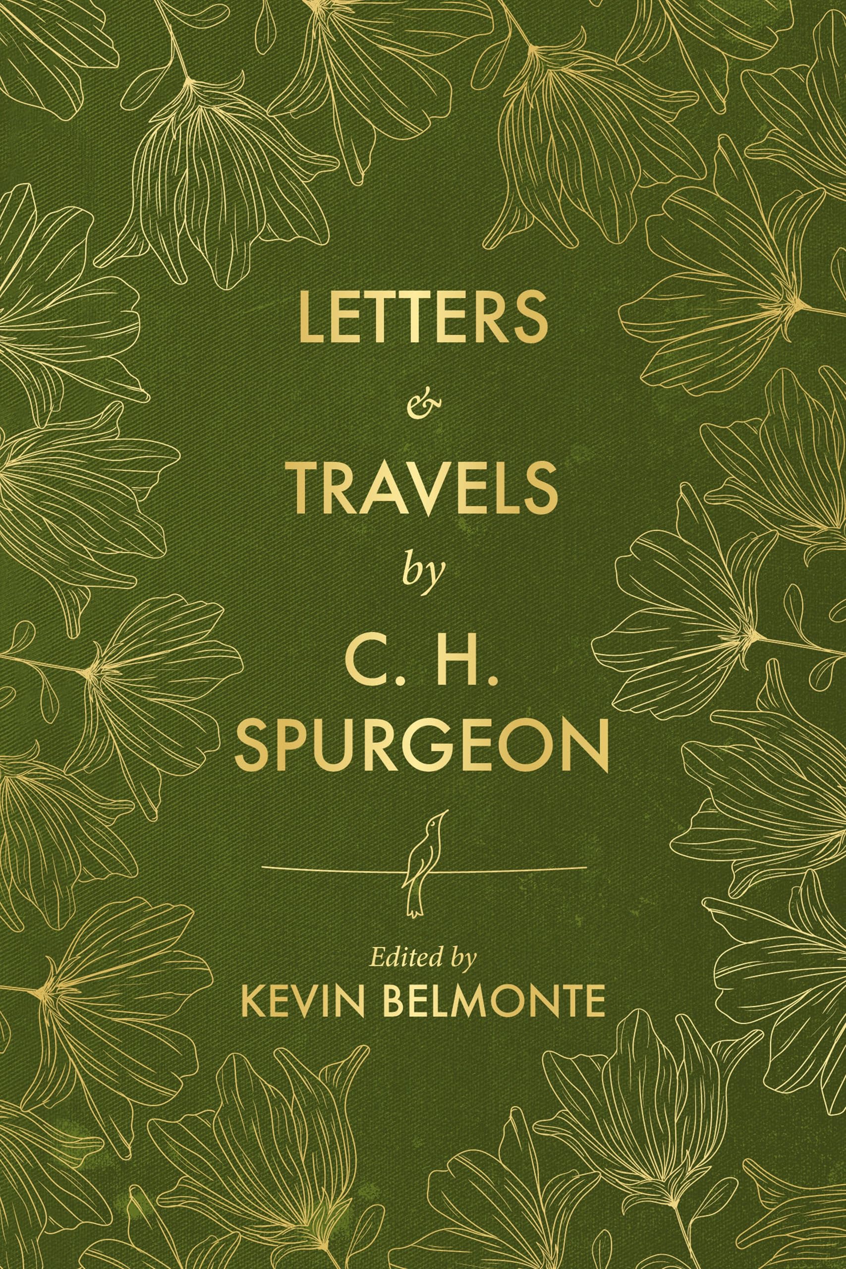 Letters and Travels By C. H. Spurgeon by C. H. Spurgeon (Hardback Book)