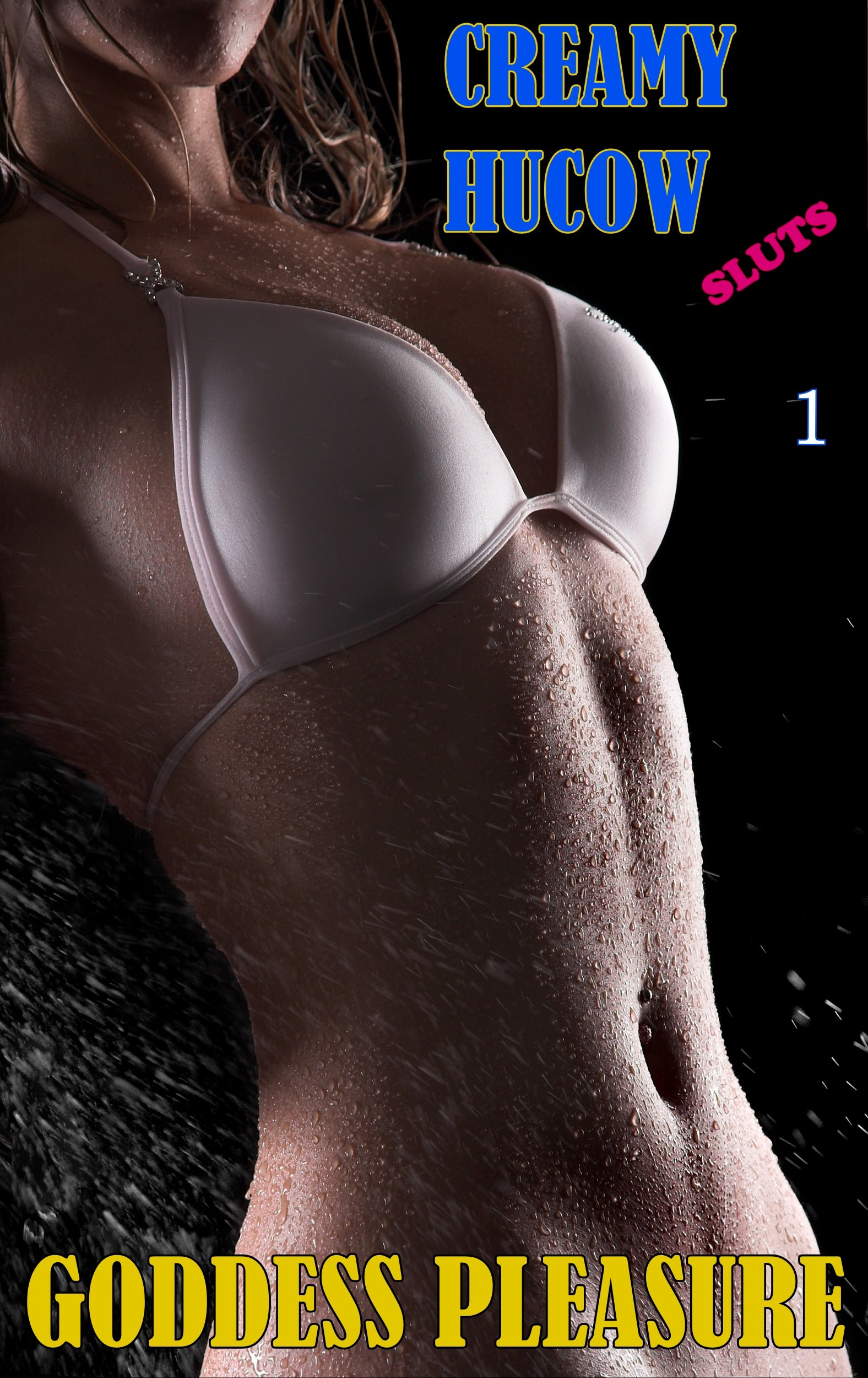 Creamy Hucow Sluts: Part one of an erotic BDSM and hucow lactation fetish series