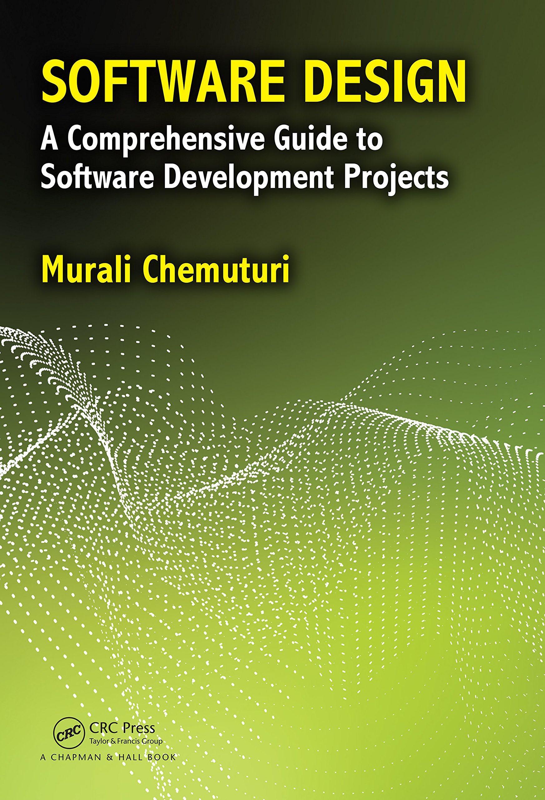 Software Design: A Comprehensive Guide to Software Development Projects (English Edition)
