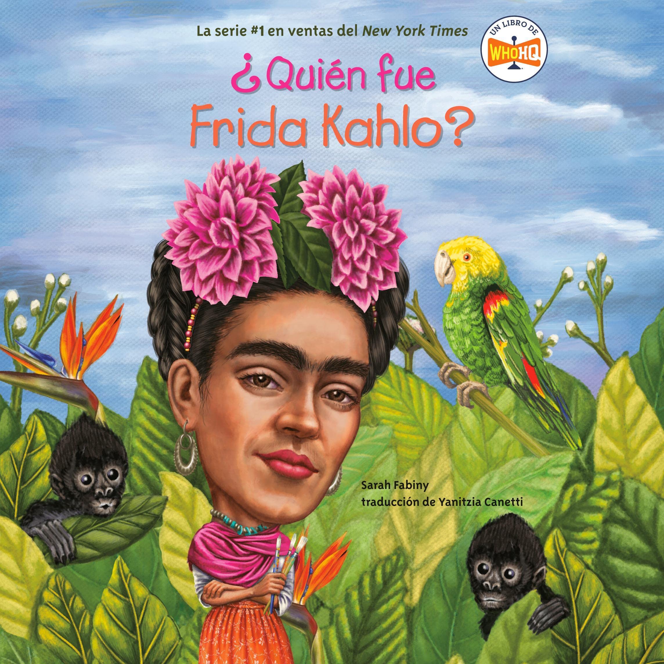 ¿Quién fue Frida Kahlo? [Who Was Frida Kahlo?]