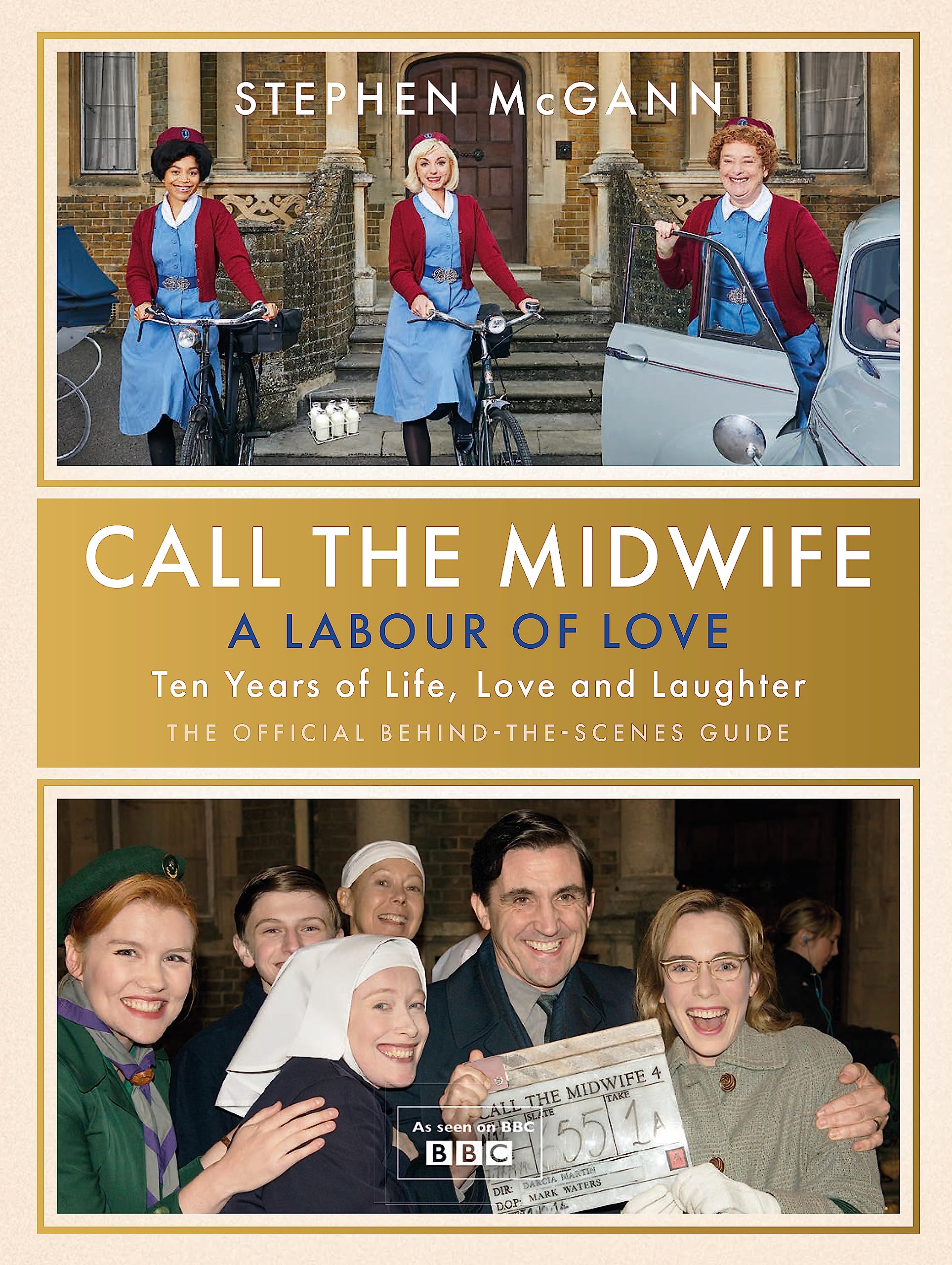 Call the Midwife - A Labour of Love: Celebrating ten years of life, love and laughter