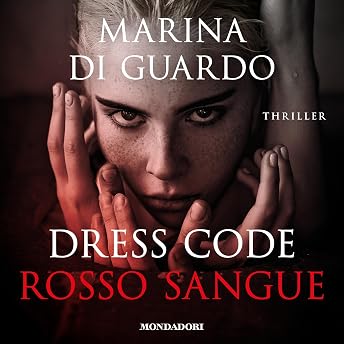 Dress code: rosso sangue Audiolibro di Marina Di Guardo episode artwork