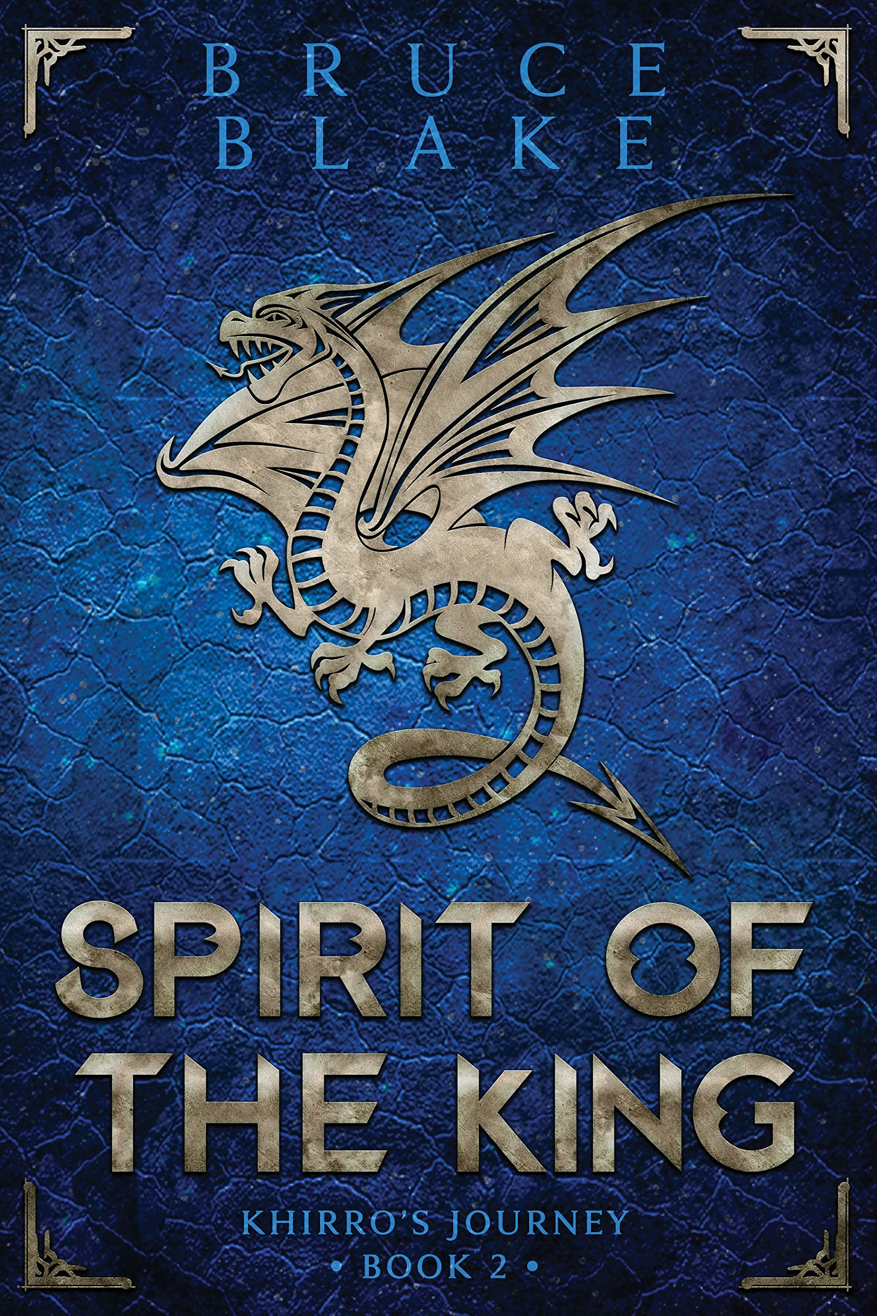 Spirit of the King: The Second Book in the Khirro's Journey Epic Fantasy Trilogy