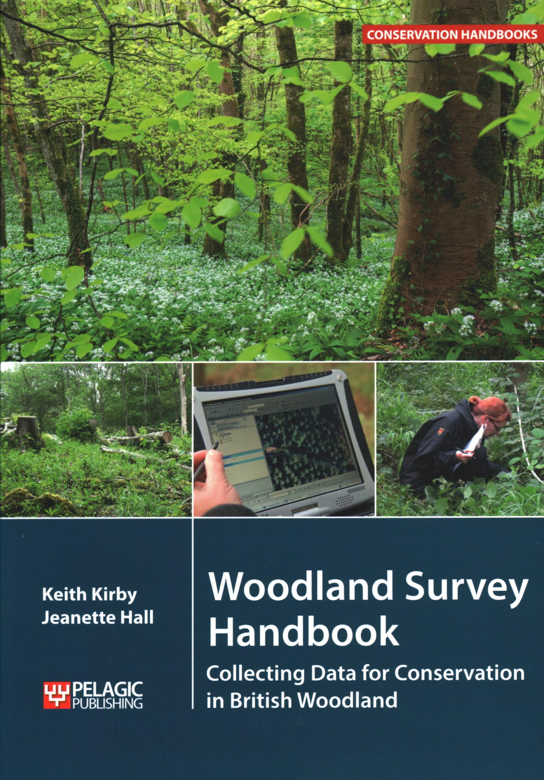 Woodland Survey Handbook: Collecting Data for Conservation in British Woodland (Conservation Handbooks)