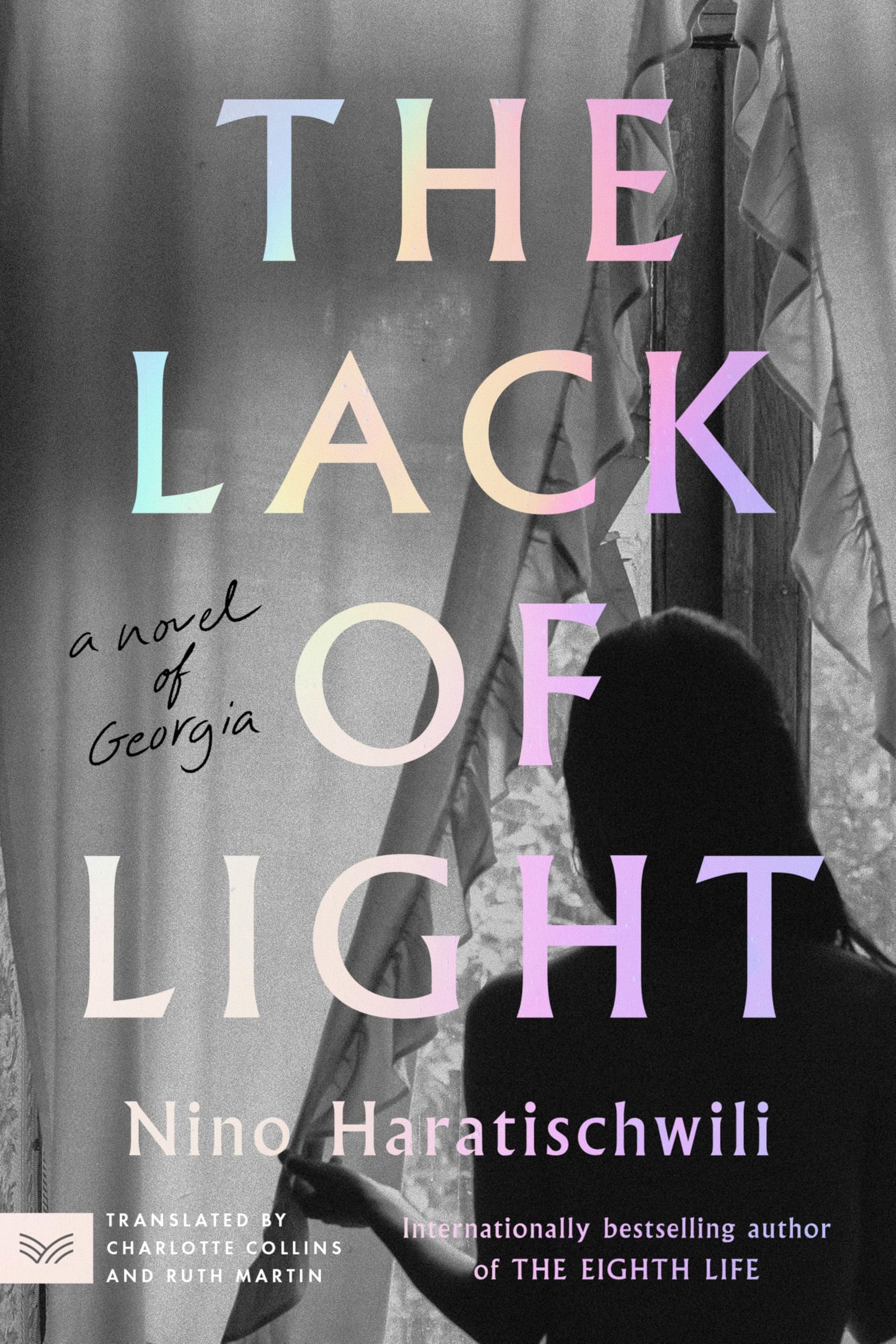 The Lack of Light: A Novel of Georgia – A Decades-Spanning Epic of Friendship, Betrayal, and Forgiveness