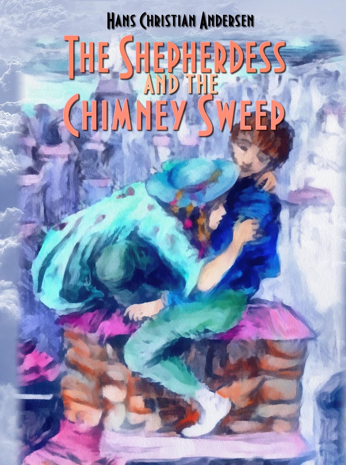 The Shepherdess and the Chimney Sweep (fairy tales Book 3
