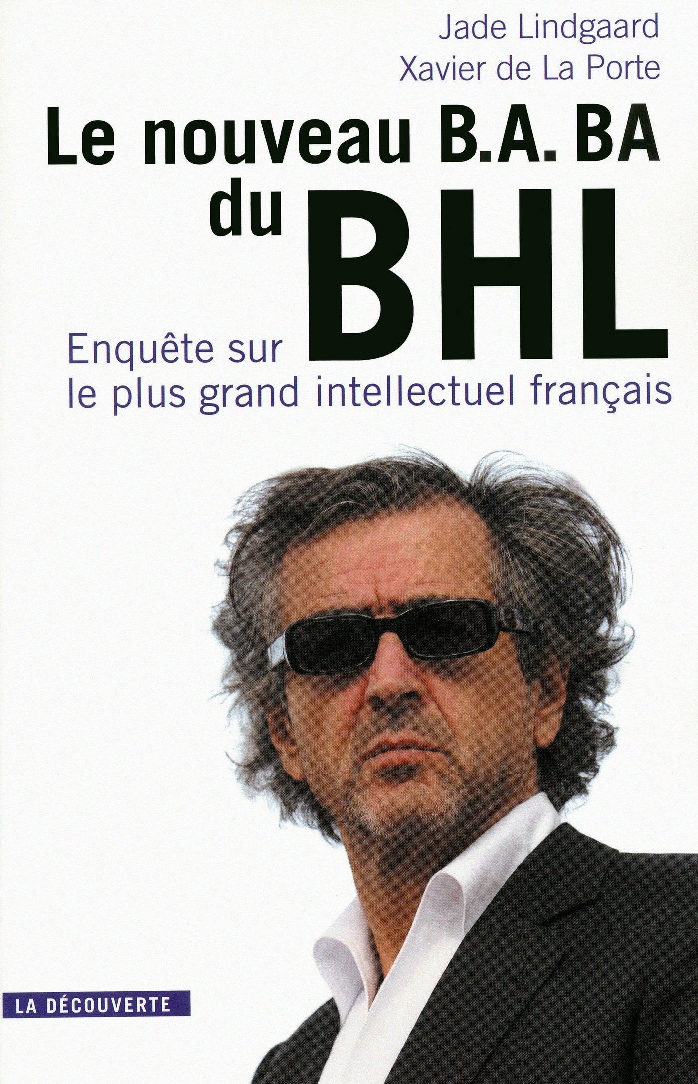 Le nouveau B.A. BA du BHL (CAHIERS LIBRES) (French Edition)