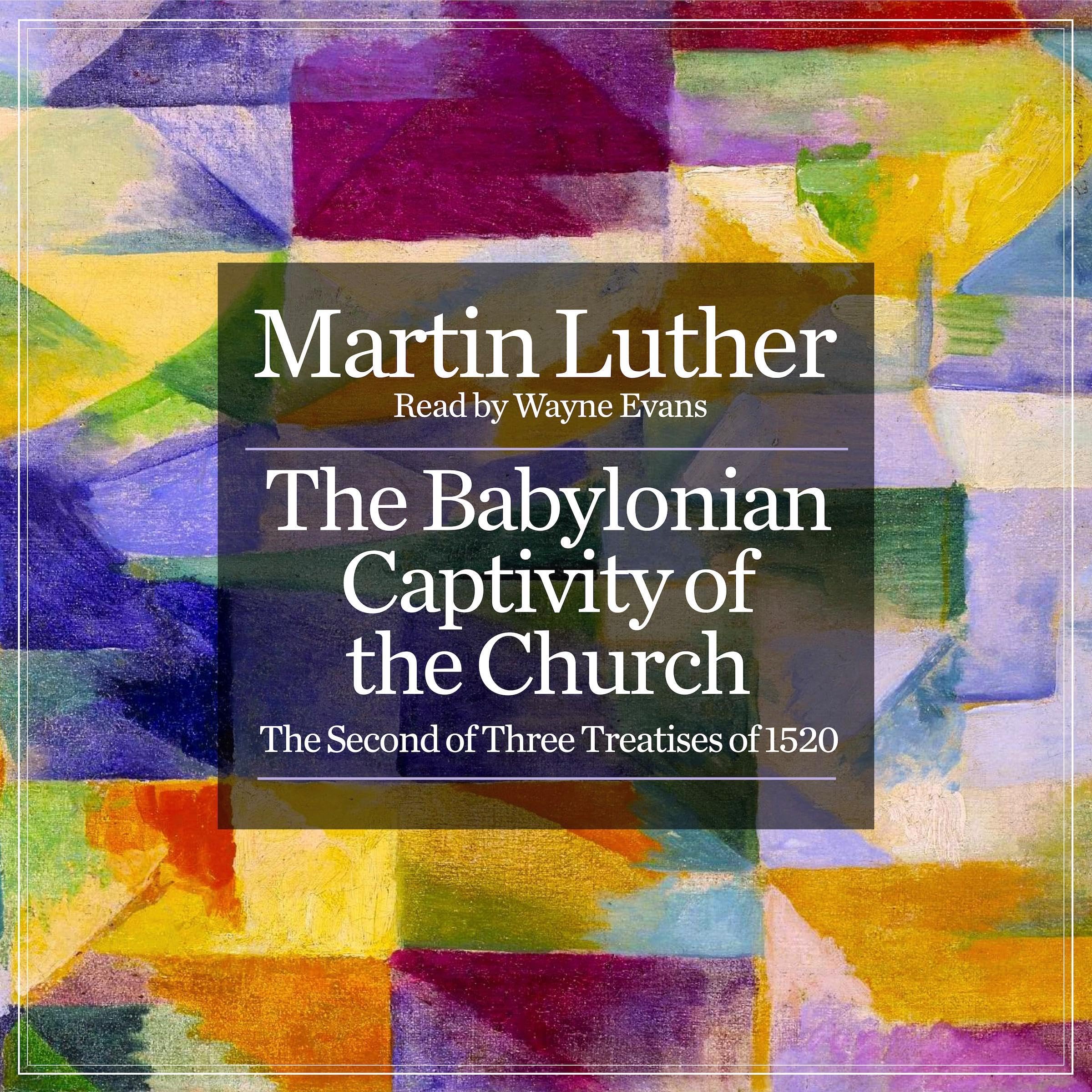 The Babylonian Captivity of the Church