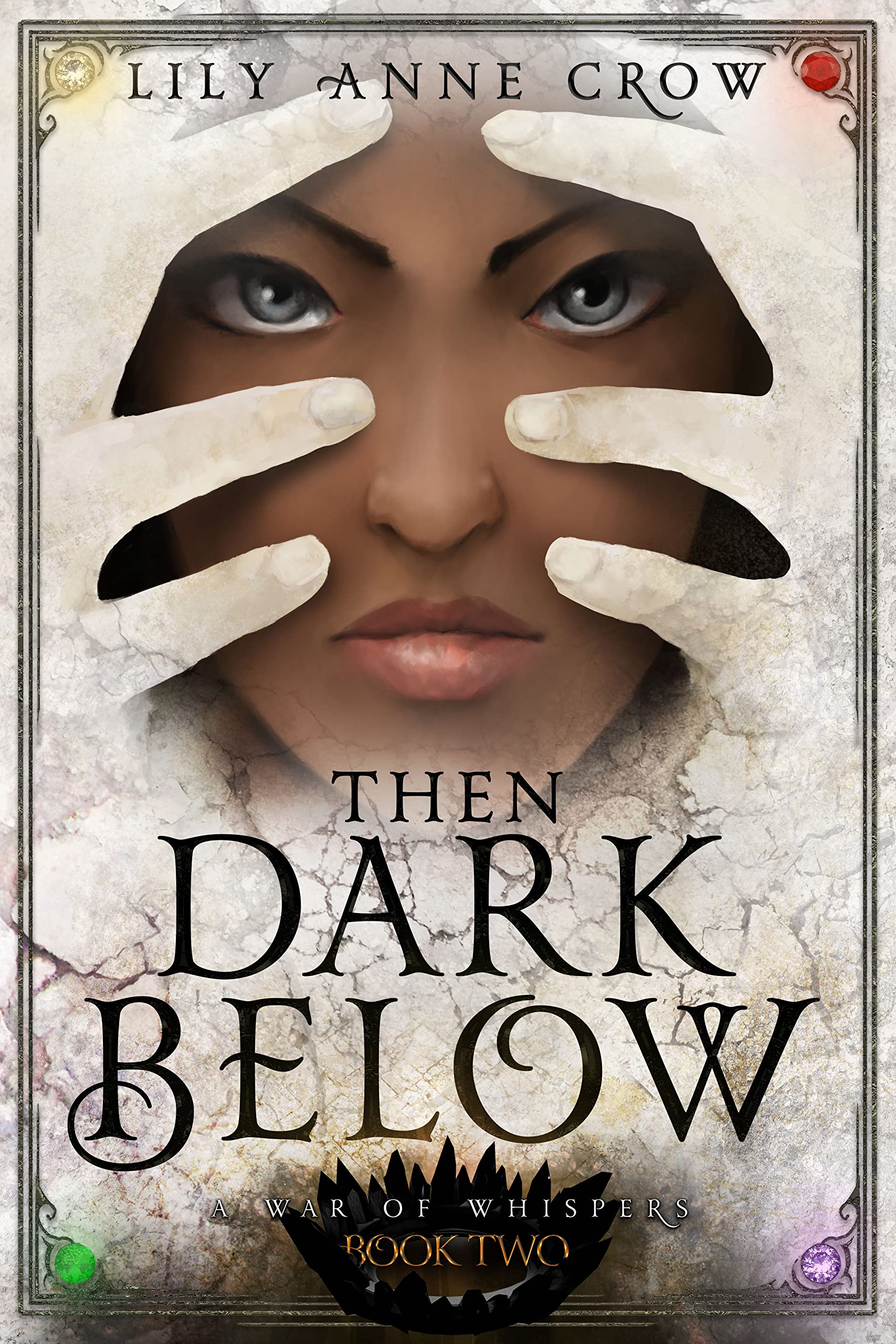 Then Dark Below: A War of Whispers Book 2