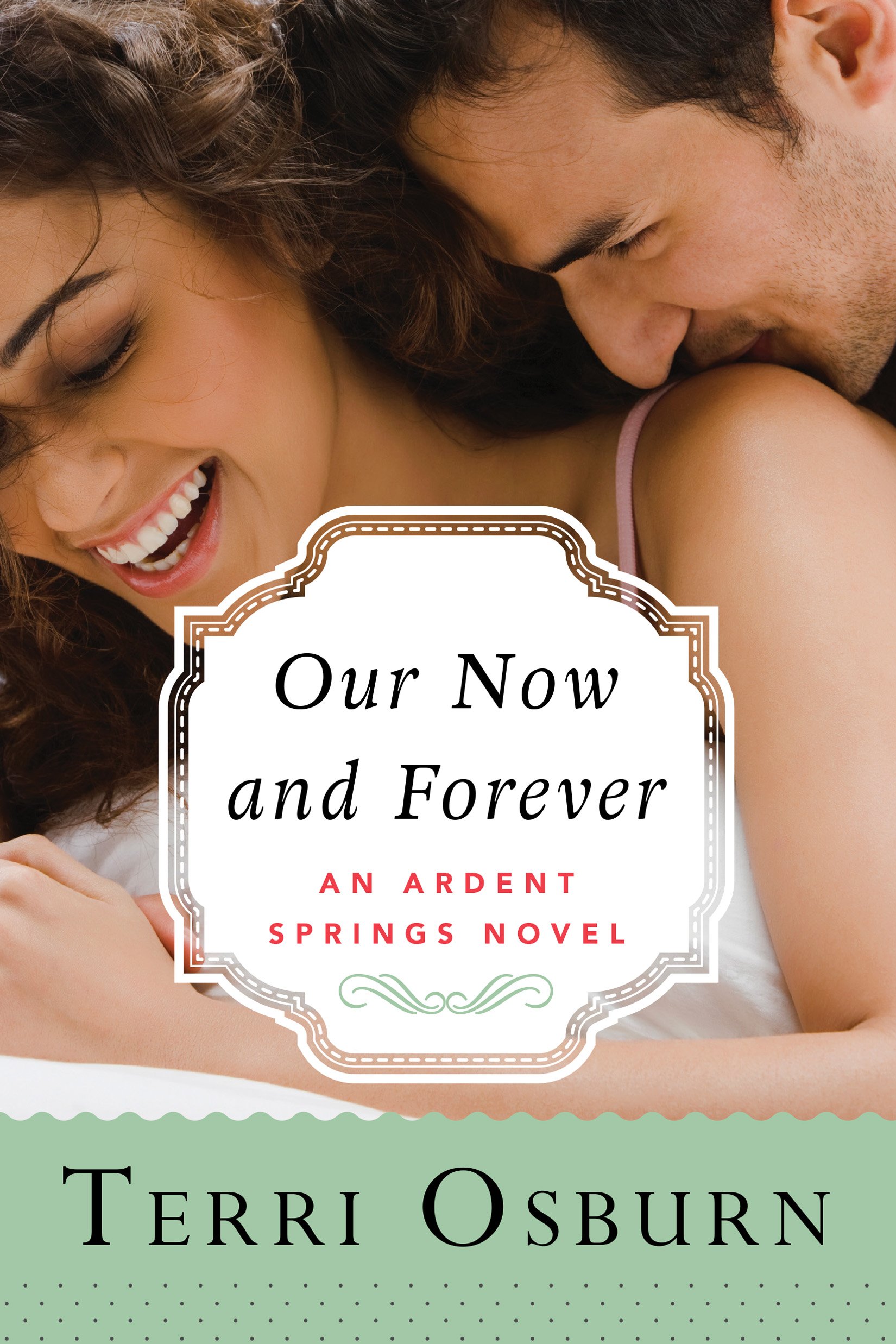 Our Now and Forever (Ardent Springs Book 2)