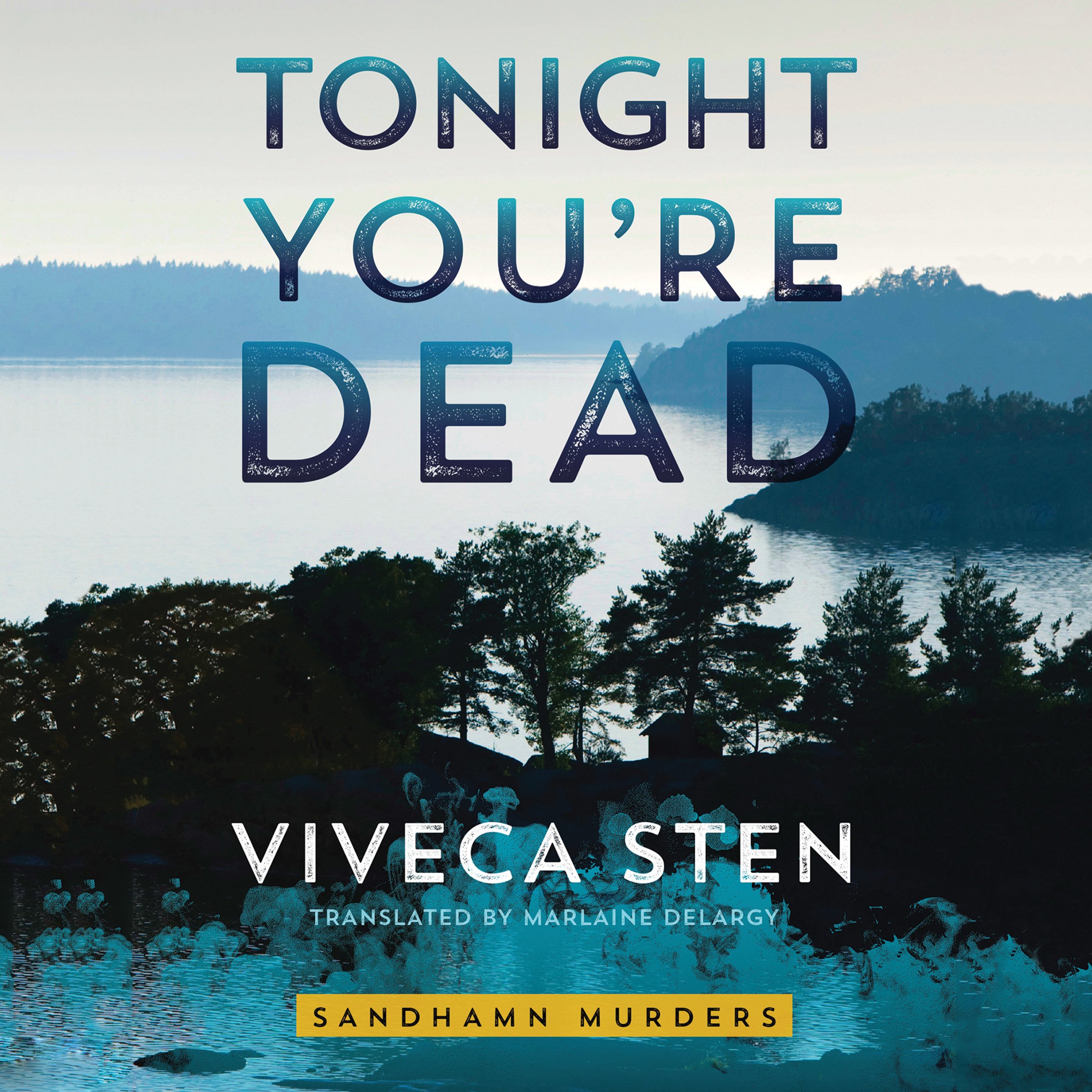Tonight You're Dead (Sandhamn Murders Book 4)