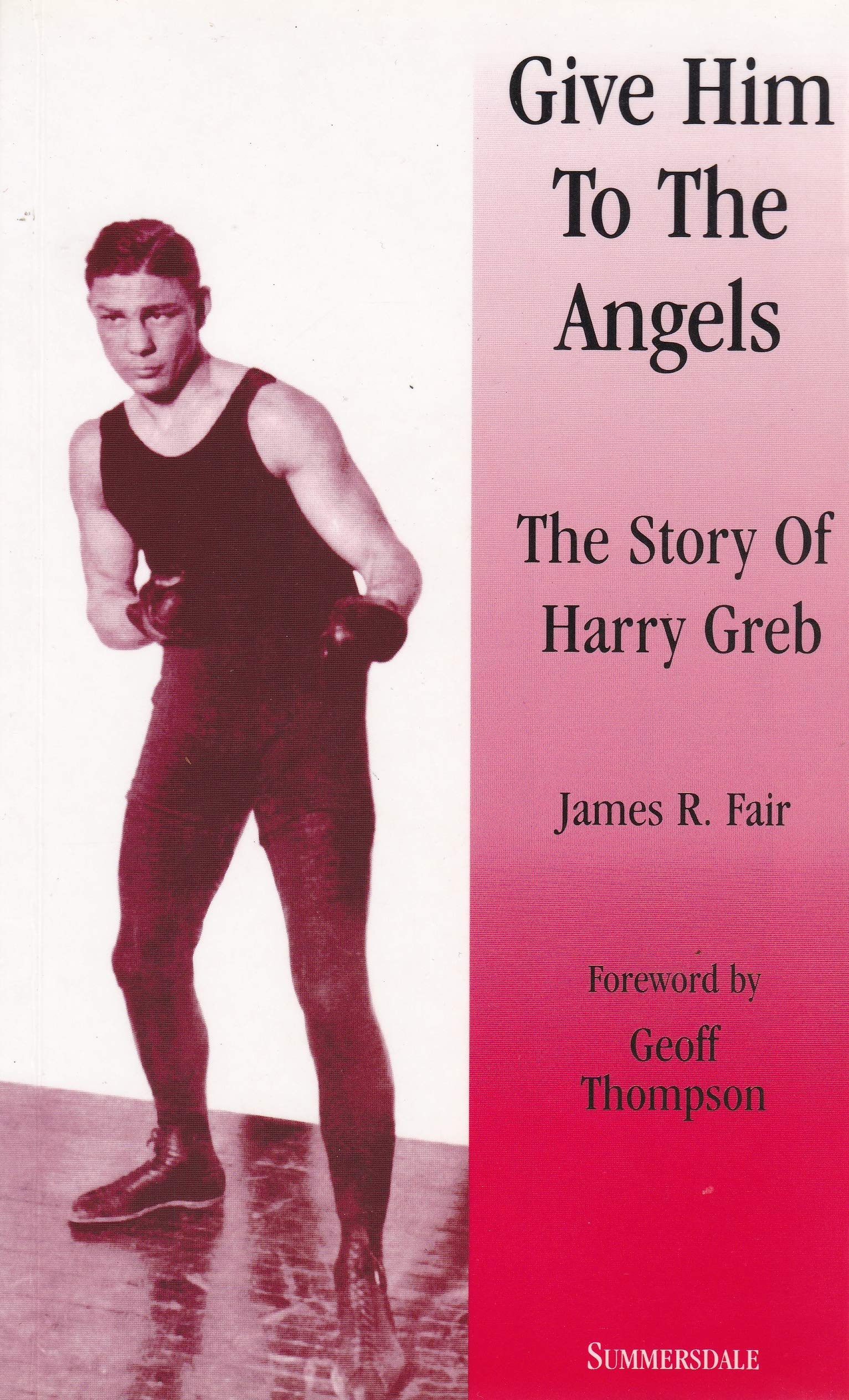 Buy Give Him to the Angels: Story of Harry Greb — BookShops.in