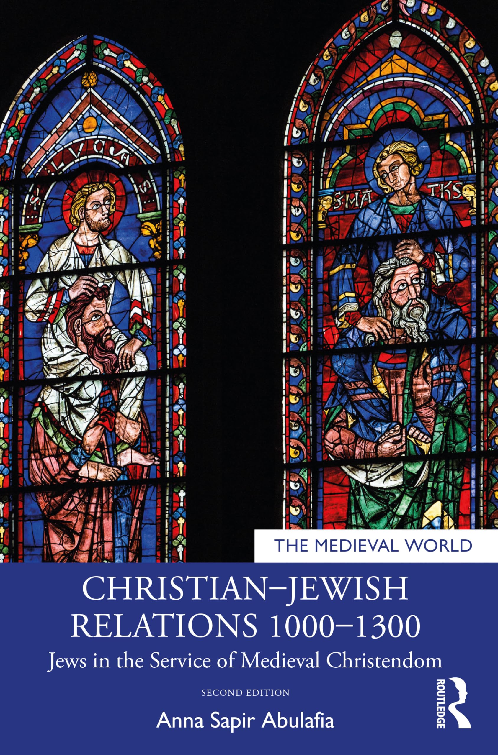 Christian–Jewish Relations 1000–1300: Jews in the Service of Medieval Christendom (The Medieval World)